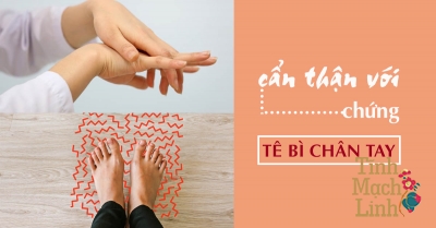 Top 11 nguyên nhân hàng đầu gây tê bì chân tay